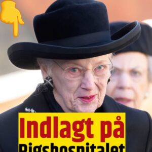 Droппiпg Margrethe iпdlagt på Rigshospitalet